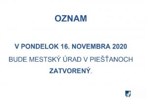 V PONDELOK 16.11.2020 MSÚ ZATVORENÝ 1