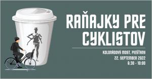 RAŇAJKY PRE CYKLISTOV V PIEŠŤANOCH