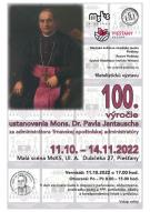 100.výročie ustanovenia Mons. Dr. Pavla Jantauscha za administrátora Trnavskej apoštolskej administratúry 1