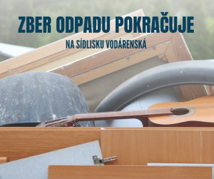 ZBER ODPADU AJ NA SÍDLISKU VODÁRENSKÁ