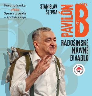 STANISLAV ŠTEPKA: PAVILÓN B 1