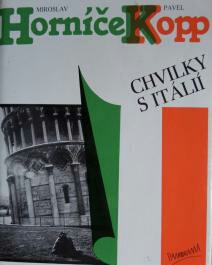 Pavel Kopp – fotografia, Chvilky s Itálií – Spomienka na Miroslava Horníčka 1